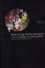 Image for Rethinking Media Education