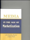 Image for Media in the Age of Marketization