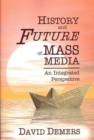 Image for History and Future and Mass Media