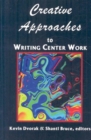 Image for Creative Approaches to Writing Center Work