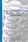 Image for The Wonder Phone in the Land of Miracles