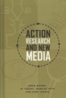 Image for Action research and new media  : concepts, methods, and cases