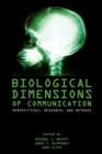 Image for Biological Dimensions of Communication : Perspectives, Models and Research