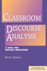 Image for Classroom Discourse Analysis : A Tool for Critical Reflection