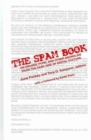Image for The Spam Book : On Viruses, Porn and Other Anomalies from the Dark Side of Digital Culture