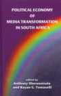 Image for Political Economy of Media Transformation in South Africa