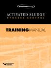 Image for Activated Sludge Process Control Training Manual