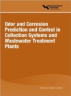 Image for Odor and Corrosion Prediction and Control in Collection Systems and Wastewater Treatment Plants