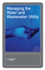 Image for Managing the Water and Wastewater Utility