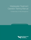Image for Fundamentals of Utility Management : Wastewater Treatment Operator Training Manual