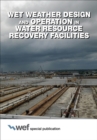 Image for Wet Weather Design and Operation in Water Resource Recovery Facilities