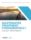 Image for Wastewater Treatment Fundamentals I : Liquid Treatment