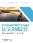 Image for Fundamentos para el tratamiento de aguas residuales I — Tratamiento liquido