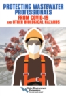 Image for Protecting Wastewater Professionals From Covid-19 and Other Biological Hazards