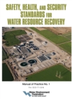 Image for Safety, Health, and Security Standards for Water Resource Recovery Volume 7