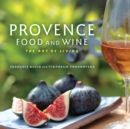Image for Provence Food and Wine : The Art of Living