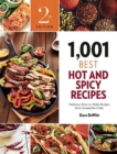 Image for 1,001 Best Hot and Spicy Recipes : Delicious, Easy-to-Make Recipes from Around the Globe
