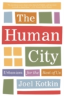 Image for The Human City : Urbanism for the Rest of Us