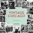 Image for Vintage Chicago : The Best of @vintagetribune on Instagram