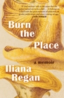 Image for Burn the place  : a memoir
