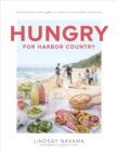 Image for Hungry for Harbor Country : Recipes and Stories from the Coast of Southwest Michigan