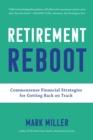Image for Retirement reboot  : commonsense financial strategies for getting back on track