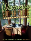 Image for Wisconsin Supper Clubs : An Old Fashioned Experience
