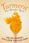 Image for Turmeric: Great Recipes Featuring the Wonder Spice that Fights Inflammation and Protects Against Disease