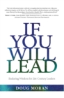 Image for If you will lead: enduring wisdom for Twenty-First-Century leaders