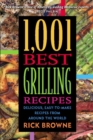 Image for 1,001 best grilling recipes: delicious, easy-to-make recipes from around the world