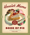 Image for The Hoosier Mama book of pie: deluxe recipes