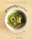 Image for Green City Market cookbook: great recipes from Chicago&#39;s award-winning farmers market