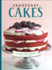 Image for Grandbaby cakes: modern recipes, vintage charm, soulful memories