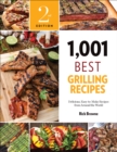 Image for 1,001 Best Grilling Recipes: Delicious, Easy-to-Make Recipes from Around the World