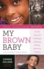 Image for MyBrownBaby: on the joys and challenges of raising African American children