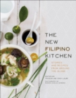 Image for The new Filipino kitchen: stories and recipes from around the globe