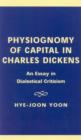 Image for Physiognomy of Capital in Charles Dickens : An Essay in Dialectical Criticism