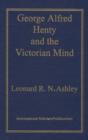 Image for George Alfred Henty and the Victorian Mind