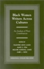 Image for Black Women Writers across Cultures : An Analysis of Their Contributions
