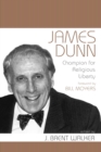 Image for James Dunn : Champion for Religious Liberty