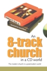 Image for An 8-Track Church in a CD World