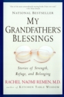 Image for My Grandfather&#39;s Blessings : Stories of Strength, Refuge, and Belonging