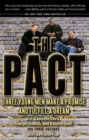 Image for The pact  : three young men make a promise and fulfill a dream