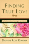 Image for Finding True Love : The 4 Essential Keys to Bring You the Love of Your Life