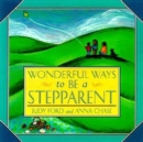 Image for Wonderful Ways to Be a Stepparent