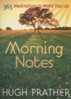 Image for Morning notes  : 365 meditations to wake you up