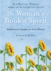 Image for The woman&#39;s book of spirit  : meditations to awaken our inner wisdom