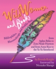 Image for Wild Women and Books : Bibliophiles, Bluestockings, and Prolific Pens