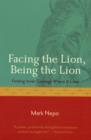 Image for Facing the Lion, Being the Lion