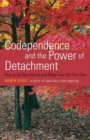 Image for Codependence and the power of detachment  : how to set boundaries and make your life your own